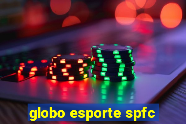 globo esporte spfc